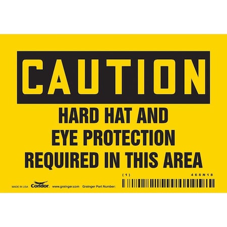 Safety Sign, 3 1/2 In Height, 5 In Width, Vinyl, Horizontal Rectangle, English, 468N18