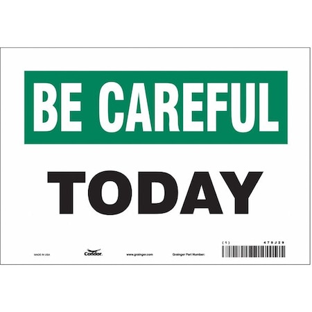 Safety Sign, 7 In Height, 10 In Width, Vinyl, Vertical Rectangle, English, 479J29