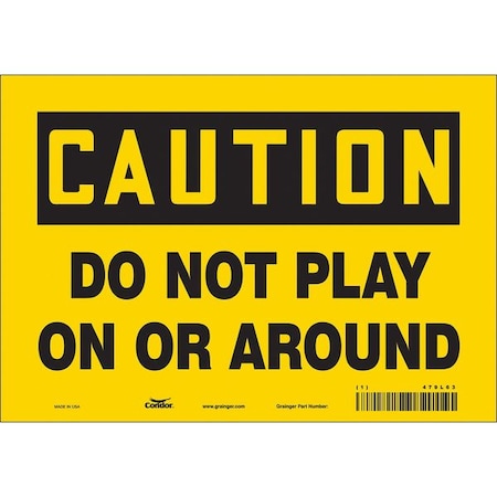 Safety Sign, 7 In Height, 10 In Width, Vinyl, Vertical Rectangle, English, 479L63