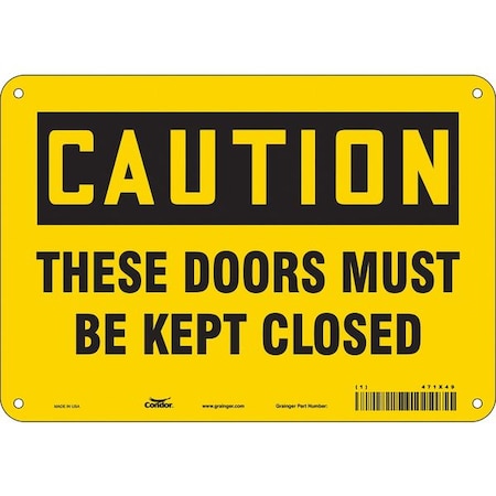 Safety Sign, 7 In Height, 10 In Width, Aluminum, Vertical Rectangle, English, 471X49