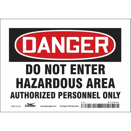 Safety Sign, 5 In Height, 7 In Width, Vinyl, Horizontal Rectangle, English, 472N24
