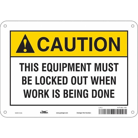 Safety Sign, 7 In Height, 10 In Width, Aluminum, Vertical Rectangle, English, 478L18