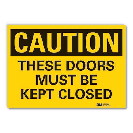 Caution Sign,10 In. H,Vinyl,These Doors