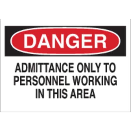 Admittance Sign, 10 In H, 14 In W, Plastic, Rectangle, English, 22074