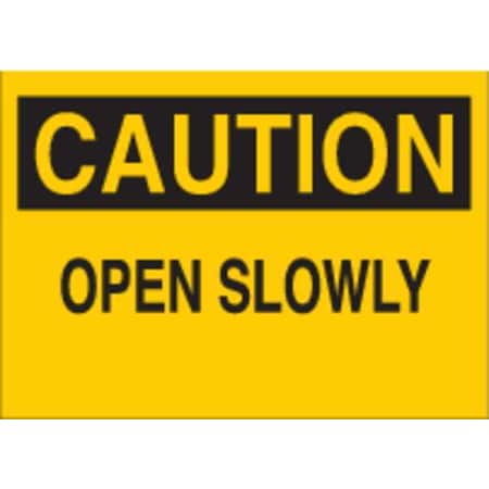Caution Sign,7X10,Bk/Yel,Open Slowly, 22517