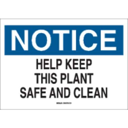 Notice Sign, 10X14, BL And BK/WHT, ENG, Legend: Help Keep This Plant Safe And Clean, 85633