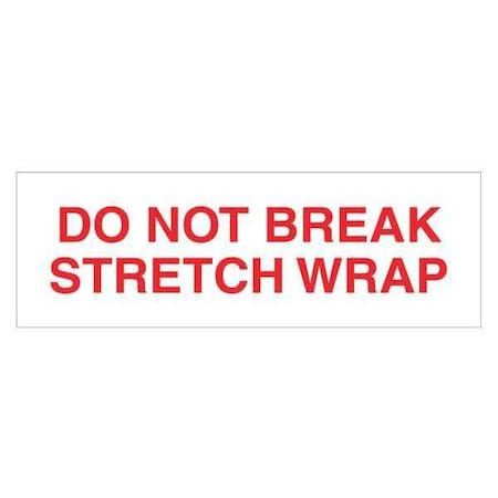 Tape Logic® Pre-Printed Carton Sealing Tape, Do Not Break Stretch Wrap, 2.2 Mil, 2 X 55 Yds., Red/White, 36/Case
