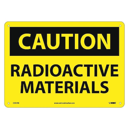Caution Radioactive Materials Sign, 10 In Height, 14 In Width, Rigid Plastic