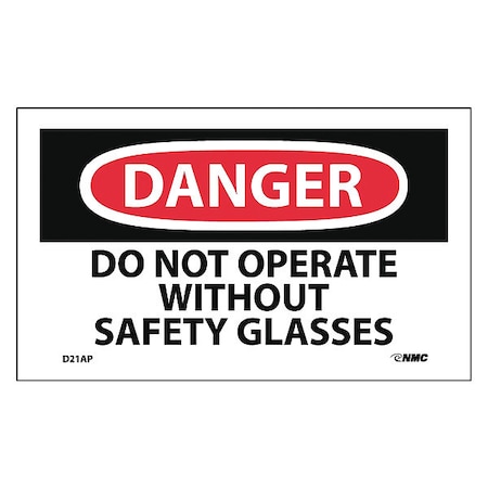Danger Do Not Operate Without Safety Glasses Label, Pk5