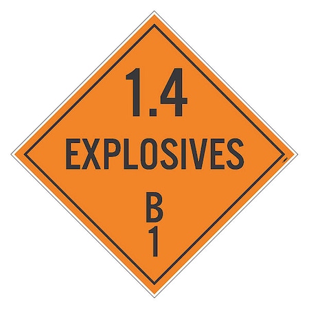 Dot Placard Sign, 1.4 Explosives B1, Material: Pressure Sensitive Removable Vinyl .0045