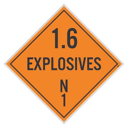 Placard Sign, N1, 1.6 Explosives, Pk50, Material: Unrippable Vinyl