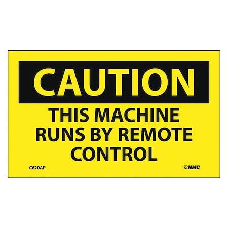 CAUTION, THIS MACHINE RUNS BY REMOTE CONTROL, 3X5, PS VINYL, PK5