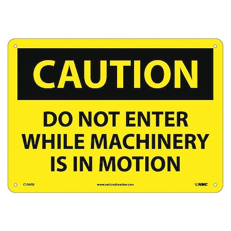 Caution Do Not Enter While Machinery Is In Motion Sign