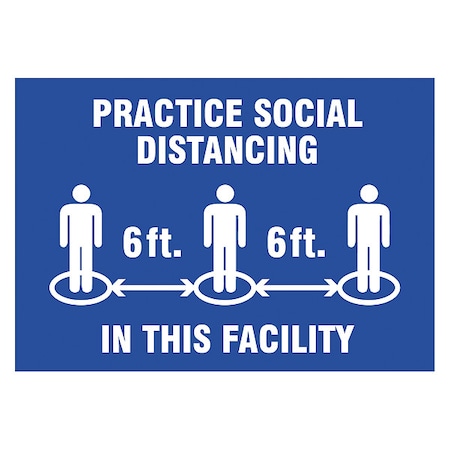 Practice Social Distancing Sign, 10 W X 7 H, English, Vinyl, Blue