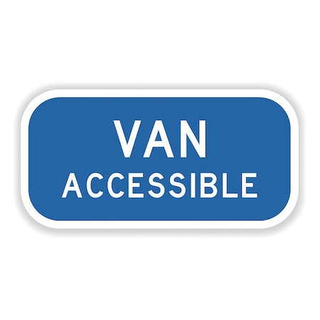 Van Accessible Sign,12 X 6,HIP