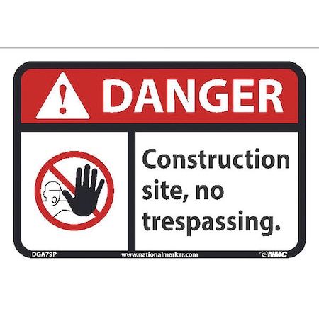 Danger, Construction Site No Trespassing