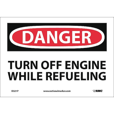 Danger Turn Off Engine While Refueling Sign, D321P