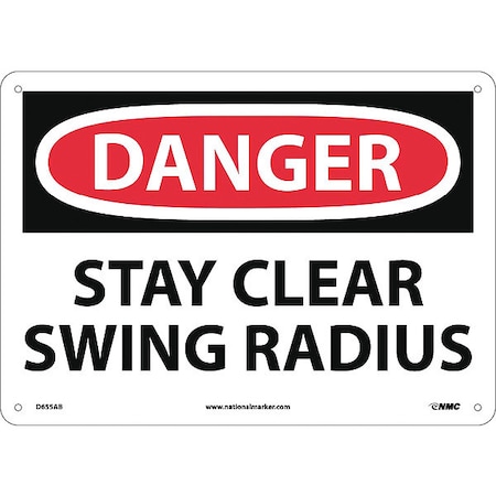 Danger Stay Clear Swing Radius Sign, 10 In Height, 14 In Width, Aluminum