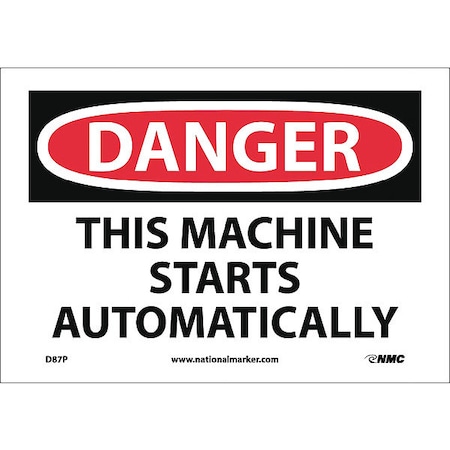 Tag,Danger This Machine Starts Autom, 7 In Height, 10 In Width, Pressure Sensitive Vinyl