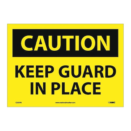 Keep Guard In Place Sign