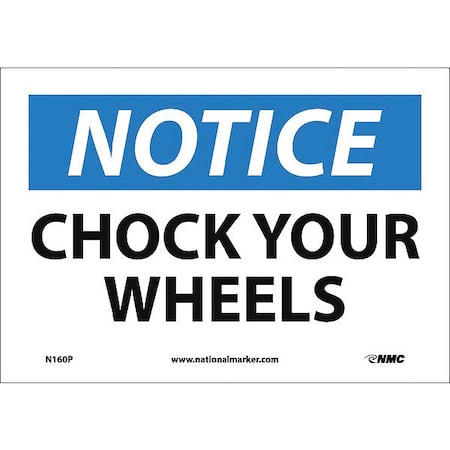 Notice Chock Your Wheels Sign, N160P