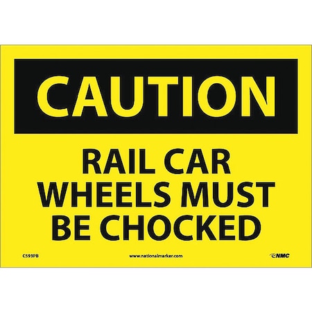 Rail Car Wheels Must Be Cho.. Sign, C593PB