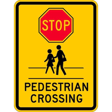 Stop Pedestrian Crossing Sign, 18 W, 24 H, English, Aluminum, White, Yellow