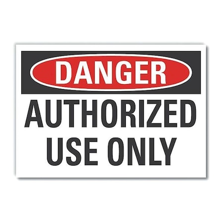 Authorized Use Danger Label, 5 In Height, 7 In Width, Polyester, Horizontal Rectangle, English
