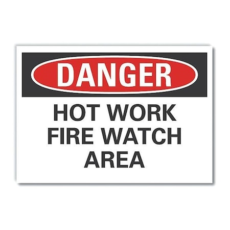 Hot Work Area Danger Label, 3 1/2 In Height, 5 In Width, Polyester, Horizontal Rectangle, English