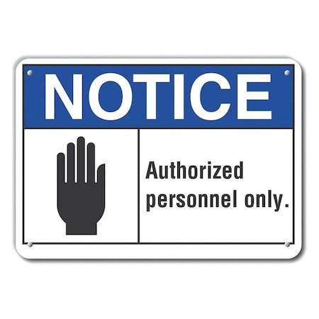 Authorized Notice, Plastic, 14x10, Sign Legend Text Color: Black