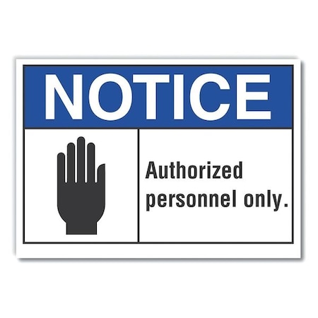 Authorized Notice, Decal, 14x10, Sign Mounting Style: Adhesive Surface