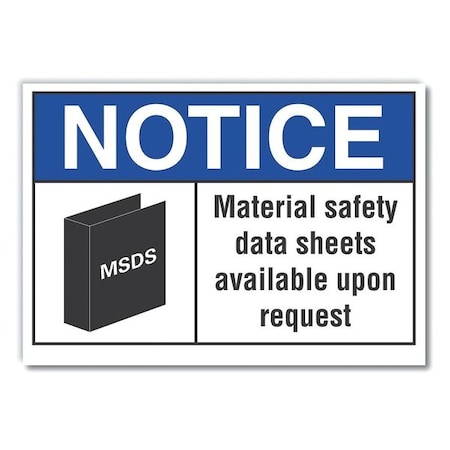 Notice Sign,7 Inx10 In,Non-PVC Polymer