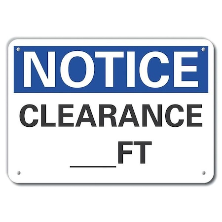 Aluminum Clearance Notice Sign, 7 In Height, 10 In Width, Aluminum, Vertical Rectangle, English