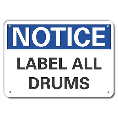 Plastic Drums Notice Sign, 7 In Height, 10 In Width, Plastic, Vertical Rectangle, English