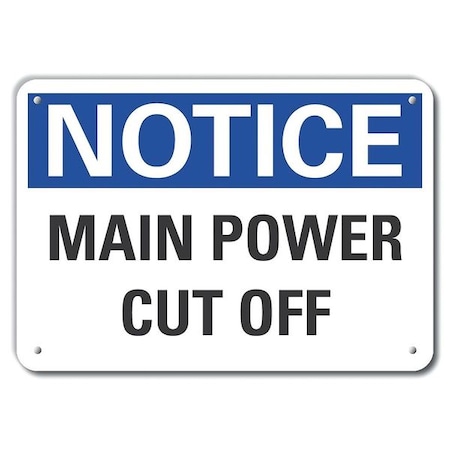 Aluminum Power Cut Off Notice Sign, 10 In Height, 14 In Width, Aluminum, Horizontal Rectangle