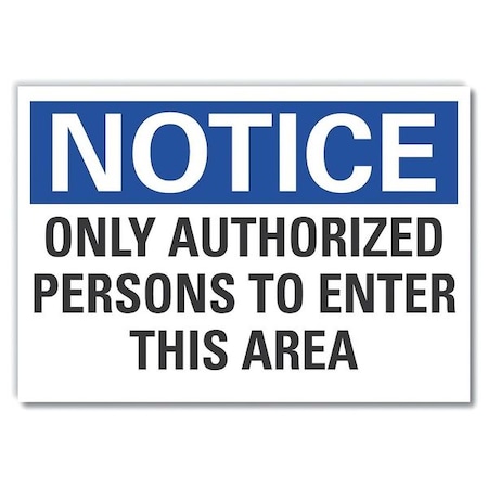 Authorized Personnel Notice Label, 10 In Height, 14 In Width, Polyester, Horizontal Rectangle