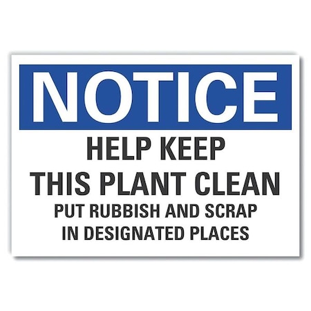 Notice Sign, 10 In H, 14 In W, Polyester, English, LCU5-0283-ND_14X10