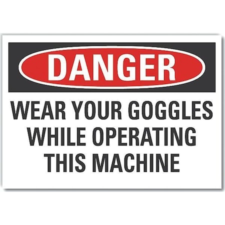 Decal,Danger Wear Your Goggles,Reflective,5 X 3.5, 3 1/2 In Height, 5 In Width, English