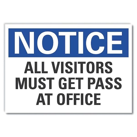 All Visitors Notice, Decal, Aluminm, 10x7, Height: 7 In