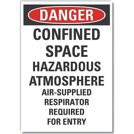 Confined Space Danger Label, 5 In Height, 3 1/2 In Width, Polyester, Vertical Rectangle, English
