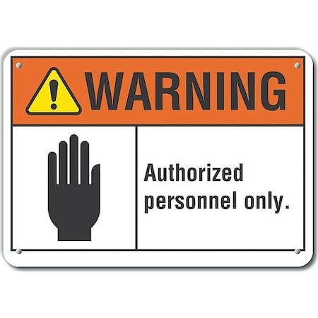 Reflective  Authorized Personnel Warning Sign, 10 In Height, 14 In Width, Aluminum, English