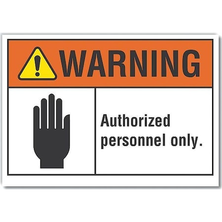 Decal, Warning Authorized, 5 X 3.5, Sign Material: Polyester