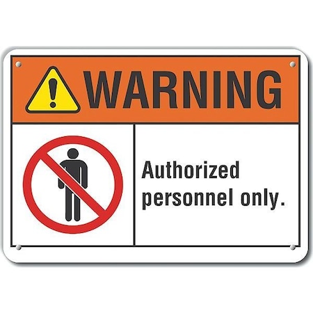 Decal, Warning Authorized, 10 X 7, Sign Mounting Style: With Mounting Holes