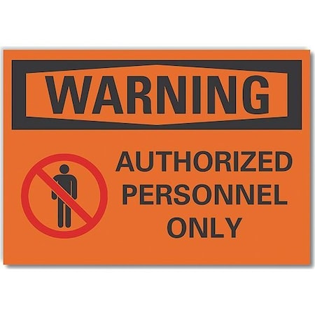 Authorized Personnel Warning Label, 10 In Height, 14 In Width, Polyester, Horizontal Rectangle