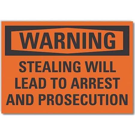 Decal, Warning Stealing Will, 14 X 10, Sign Background Color: Orange