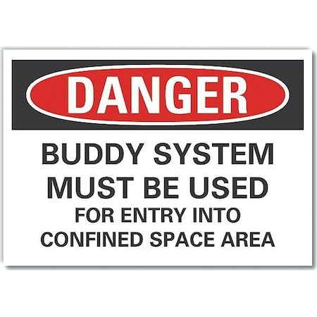 Decal, Danger Buddy System Must, 14 X 10, Sign Background Color: White