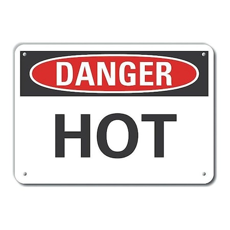 Plastic Hot Danger Sign, 7 In H, 10 In W, Plastic, Vertical Rectangle, English, LCU4-0295-NP_10X7