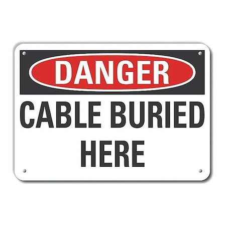 Aluminum Buried Cable Danger Sign, 7 In Height, 10 In Width, Aluminum, Vertical Rectangle, English