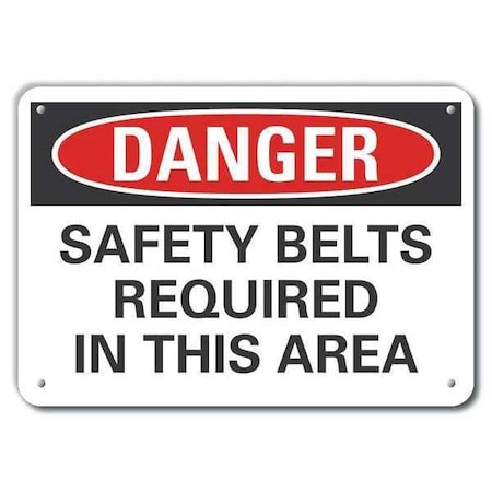 Aluminum Safety Belt Danger Sign, 10 In Height, 14 In Width, Aluminum, Horizontal Rectangle