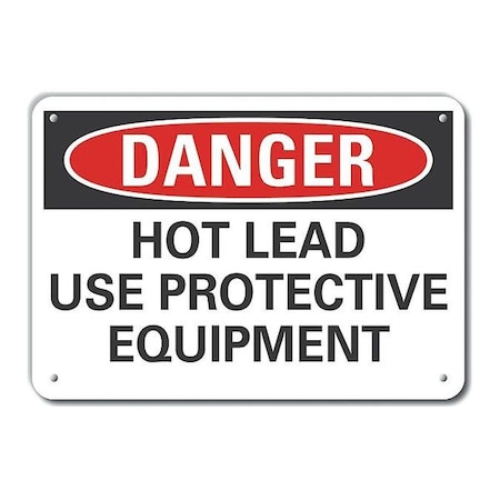 Reflective  Hot Lead Danger Sign, 7 In Height, 10 In Width, Aluminum, Vertical Rectangle, English